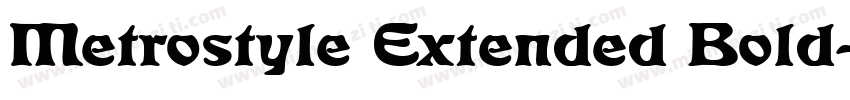 Metrostyle Extended Bold字体转换
